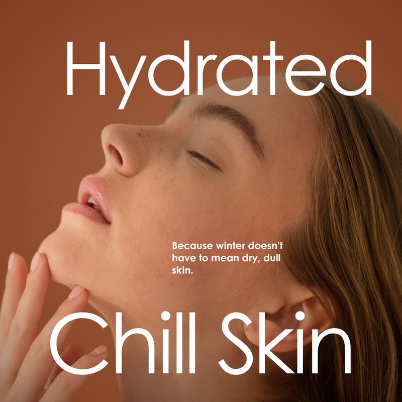 Your Skin’s New Winter BFFs – A Guide to Hydrated Chill Skin